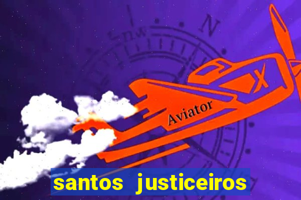 santos justiceiros 2 dublado torrent